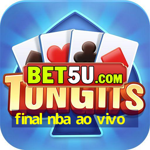 final nba ao vivo